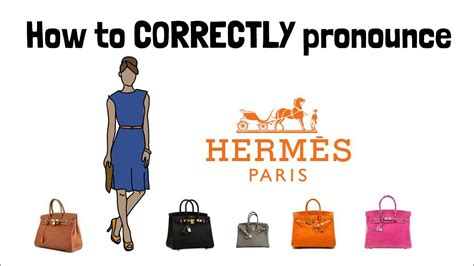 how do you pronounce hermes delivery|how to pronounce hermes designer.